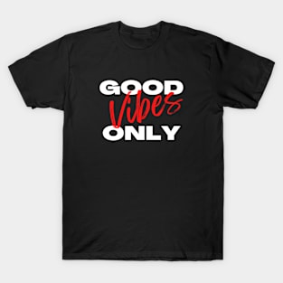 Good Vibes Only T-Shirt